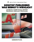 Desktop Publishing - Was bringt's wirklich? - Na Arthur D. Little Internat.