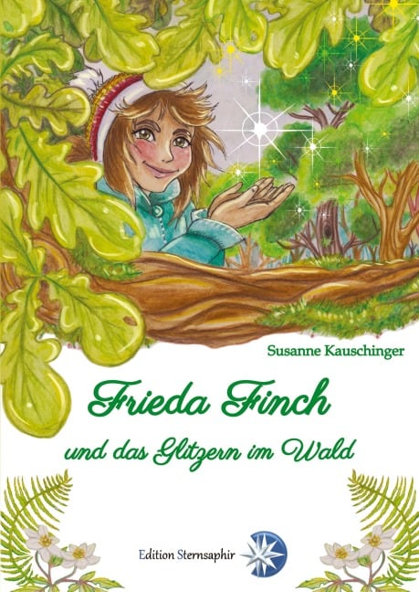 Frieda Finch und das Glitzern im Wald - Susanne Kauschinger