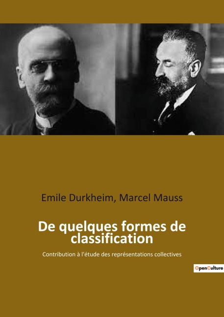 De quelques formes de classification - Emile Durkheim, Marcel Mauss