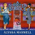 A Sinister Service Lib/E - Alyssa Maxwell