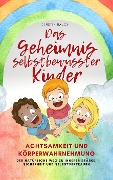 Cover-Bild zum Titel 'Das Geheimnis selbstbewusster Kinder' von 'Kerstin Rauch'