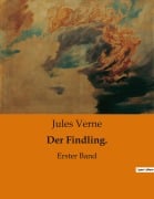 Cover-Bild zum Titel 'Der Findling.' von 'Jules Verne'