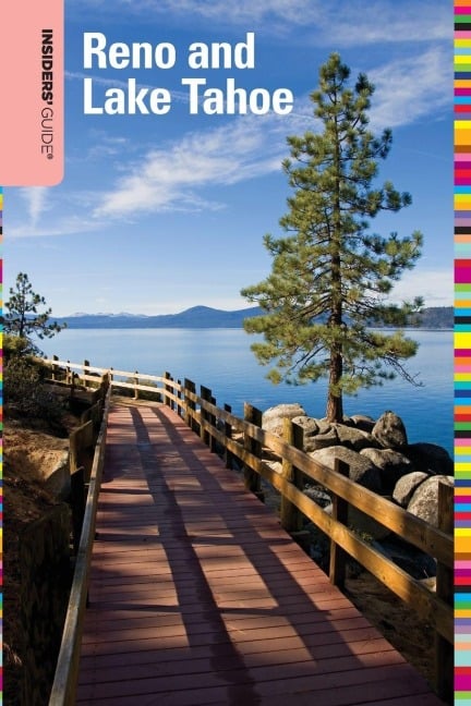 Insiders' Guide® to Reno and Lake Tahoe - Jeanne Walpole