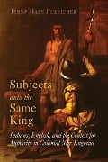 Subjects Unto the Same King - Jenny Hale Pulsipher