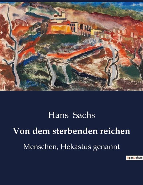 Von dem sterbenden reichen - Hans Sachs
