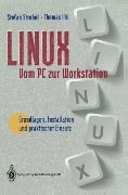 Cover-Bild zum Titel 'Linux vom PC zur Workstation' von 'Stefan Strobel, Thomas Uhl'