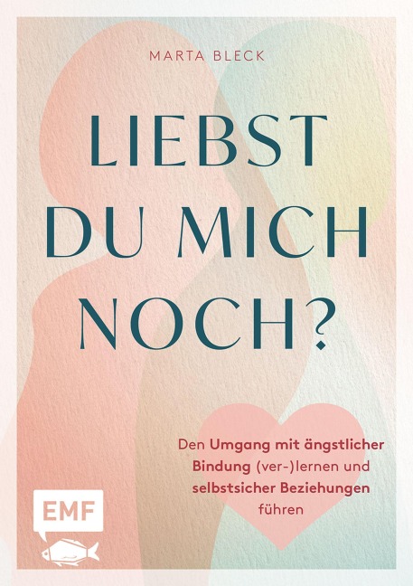 Liebst du mich noch? - Marta Bleck