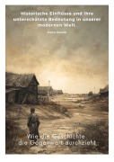 Cover-Bild zum Titel 'Wie die Geschichte die Gegenwart durchzieht' von 'Henry Hunold'