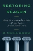 Restoring Reason - Travis M Corcoran