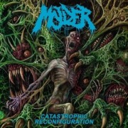 Catastrophic Reconfiguration - Molder