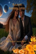 Cover-Bild zum Titel 'A Love Across Time' von 'Cj7'