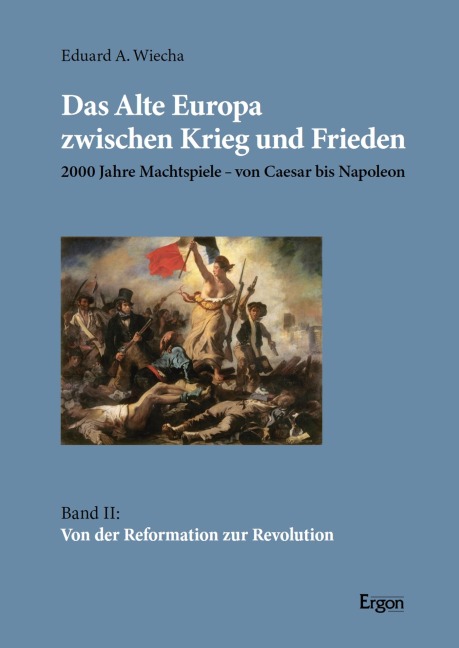 Das Alte Europa zwischen Krieg und Frieden - Eduard A. Wiecha