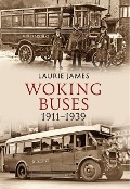 Cover-Bild zum Titel 'Woking Buses 1911-1939' von 'Laurie James'