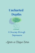 Cover-Bild zum Titel 'Uncharted Depths' von 'Azhar Ul Haque Sario'