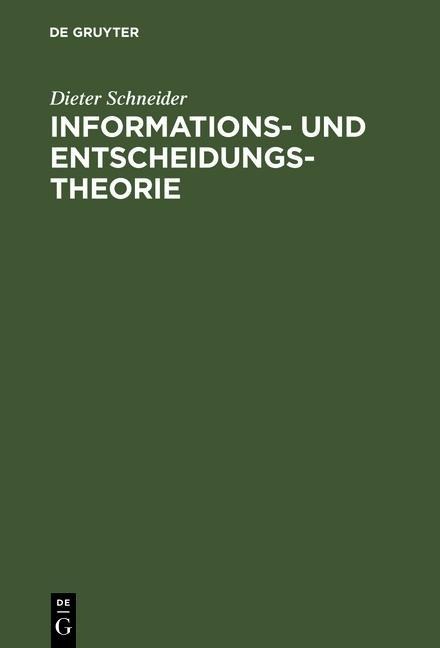 Informations- und Entscheidungstheorie - Dieter Schneider