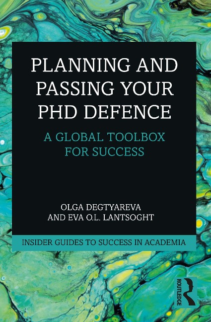 Planning and Passing Your PhD Defence - Olga Degtyareva, Eva O. L. Lantsoght