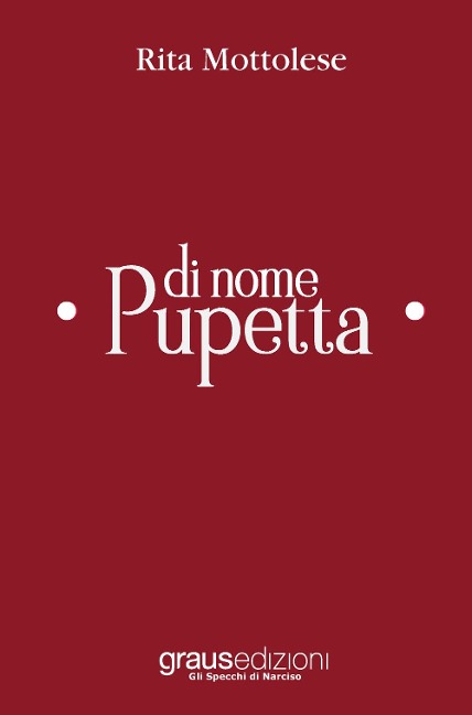 Di nome Pupetta - Rita Mottolese