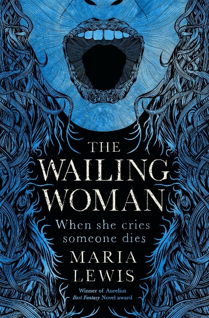 The Wailing Woman - Maria Lewis
