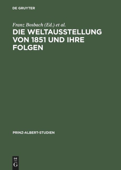 Die Weltausstellung von 1851 und ihre Folgen - 
