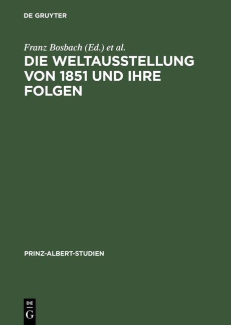 Die Weltausstellung von 1851 und ihre Folgen - 