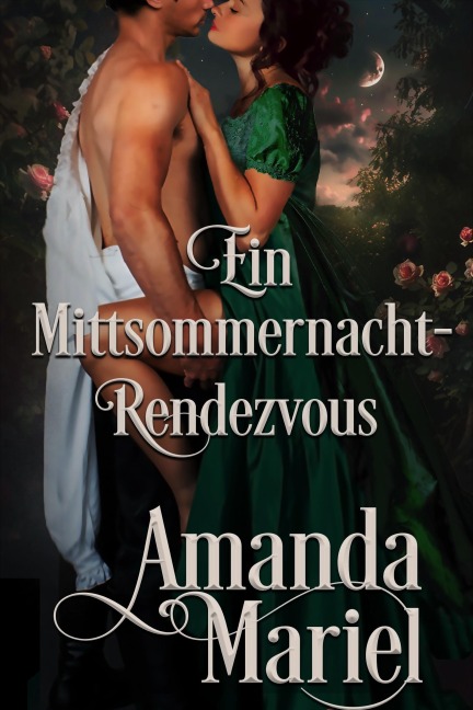 Ein Mittsommernacht-Rendezvous (Flirt mit dem Ruin, #1) - Amanda Mariel