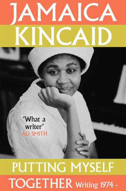 Putting Myself Together - Jamaica Kincaid