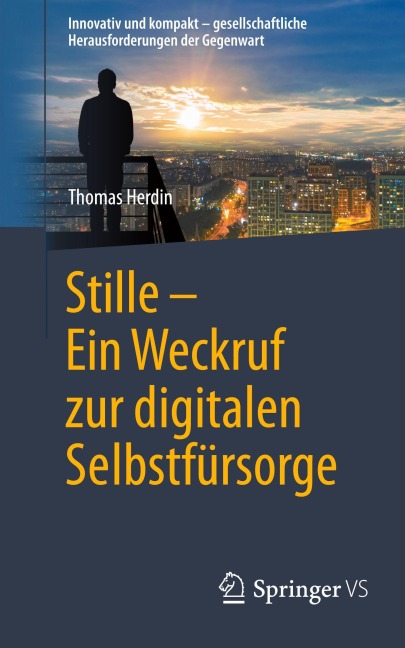 Stille - Ein Weckruf zur digitalen Selbstfürsorge - Thomas Herdin