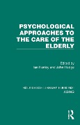 Psychological Approaches to the Care of the Elderly - 