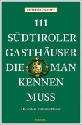 Cover-Bild zum Titel '111 Südtiroler Gasthäuser, die man kennen muss' von 'Peter Eickhoff'