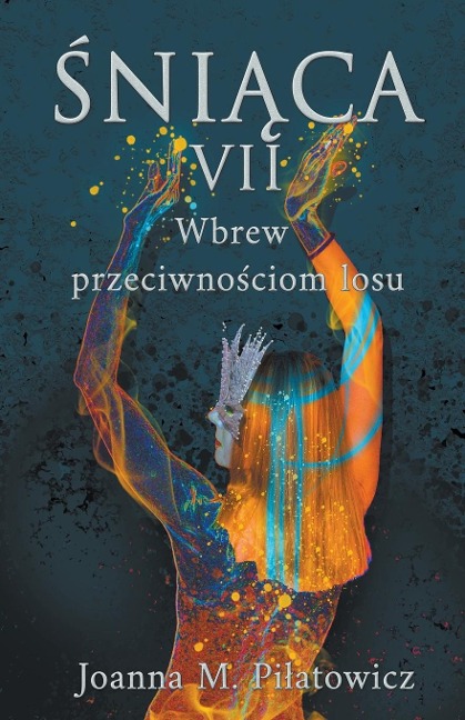 ¿ni¿ca VII - Wbrew przeciwno¿ciom losu - Joanna M. Pilatowicz