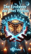 Cover-Bild zum Titel 'Der Eroberer der Zwei Welten' von 'Theo Parker'