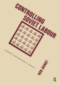 Cover-Bild zum Titel 'Controlling Soviet Labour' von 'Bob Arnot'