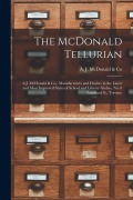 Cover-Bild zum Titel 'The McDonald Tellurian [microform]: A.J. McDonald & Co., Manufacturers and Dealers in the Latest and Most Improved Styles of School and Library Globes' von ''