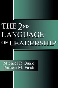 Cover-Bild zum Titel 'The 2nd Language of Leadership' von 'Michael P. Quirk, Patricia M. Fandt'