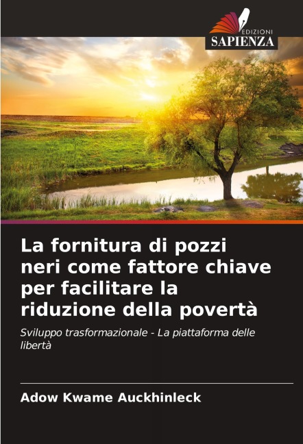 La fornitura di pozzi neri come fattore chiave per facilitare la riduzione della povertà - Adow Kwame Auckhinleck