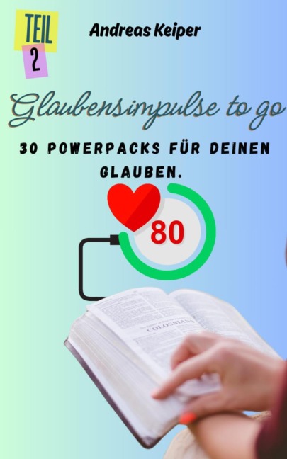 Glaubensimpulse to go - Andreas Keiper