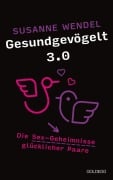 Cover-Bild zum Titel 'Gesundgevögelt 3.0' von 'Susanne Wendel'