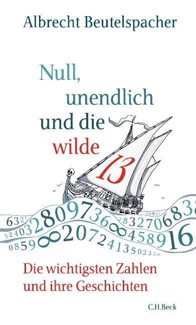 Null, unendlich und die wilde 13 - Albrecht Beutelspacher