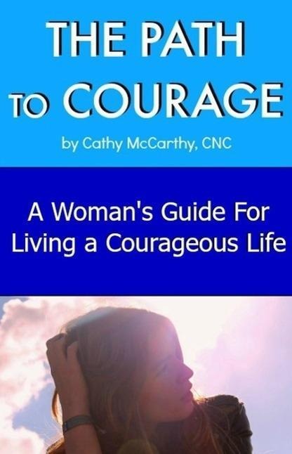 The Path to Courage - Cathy McCarthy