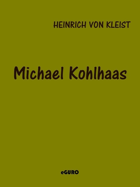 Michael Kohlhaas - Heinrich Von Kleist