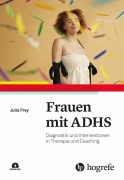 Cover-Bild zum Titel 'Frauen mit ADHS' von 'Julia Frey'