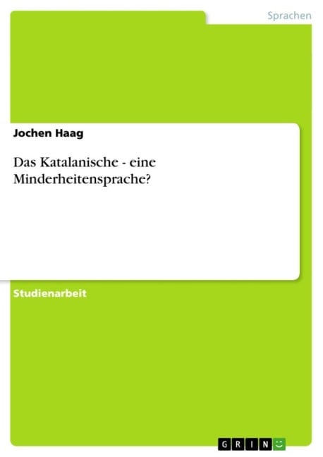 Das Katalanische - eine Minderheitensprache? - Jochen Haag