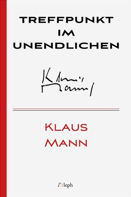 Treffpunkt im Unendlichen - Klaus Mann