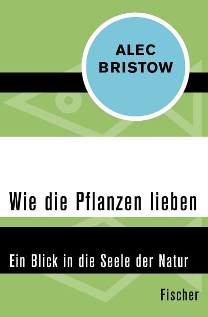 Wie die Pflanzen lieben - Alec Bristow