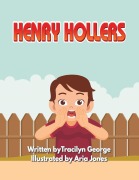 Cover-Bild zum Titel 'Henry Hollers' von 'Tracilyn George'