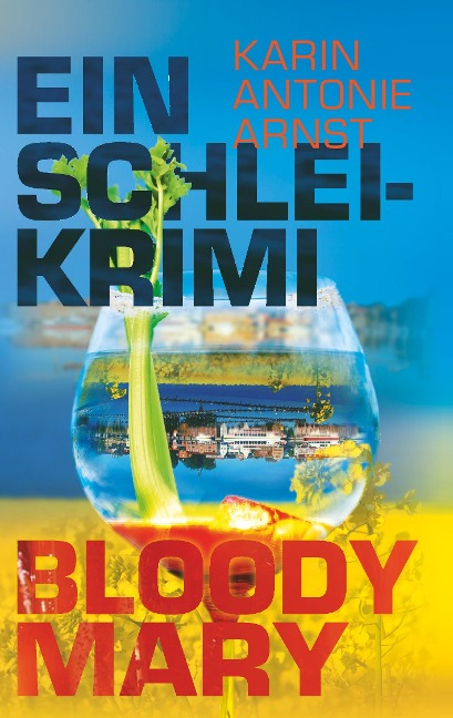 Ein Schlei-Krimi - Karin Antonie Arnst