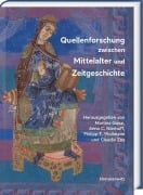 Cover-Bild zum Titel 'Quellenforschung zwischen Mittelalter und Zeitgeschichte' von ''