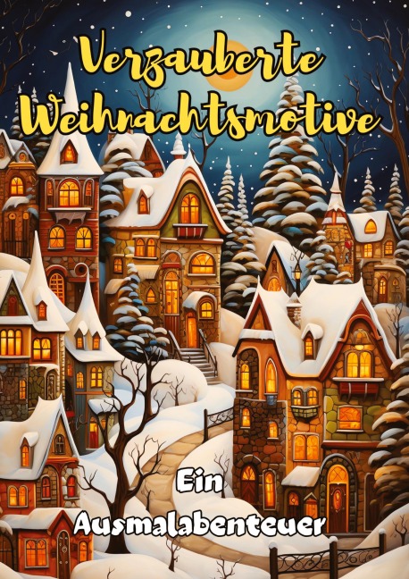 Magische Weihnachtsmotive: Ein Ausmalabenteuer - Christian Hagen
