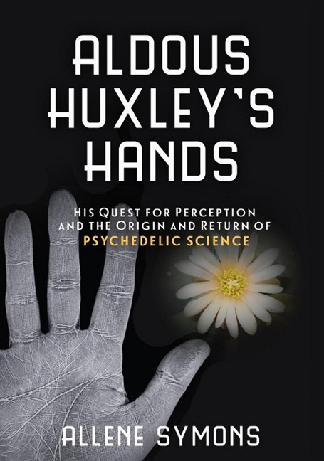 Aldous Huxley's Hands - Allene Symons