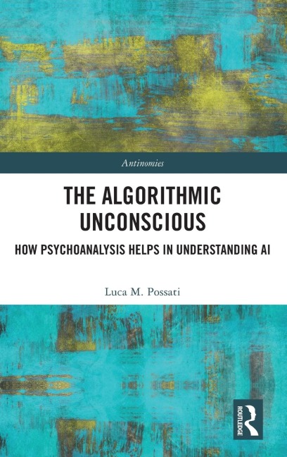 The Algorithmic Unconscious - Luca Possati